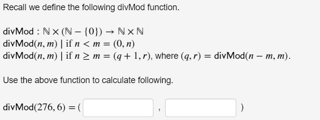 Solved Recall we define the following divMod function. | Chegg.com
