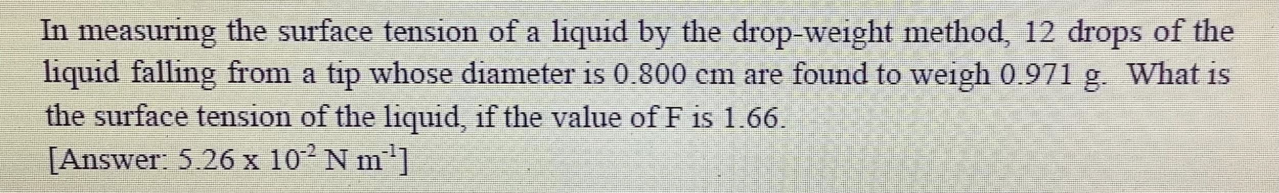 Solved In measuring the surface tension of a liquid by the | Chegg.com
