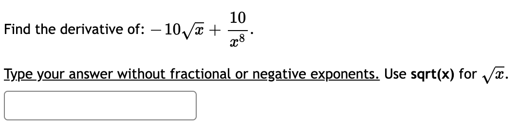 Solved Find the derivative of: −10x+x810. Iype your answer | Chegg.com