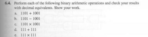 Solved 64. Perform each of the following binary arithmetic | Chegg.com