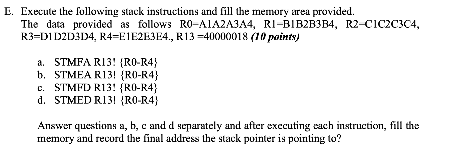 Solved E. Execute the following stack instructions and fill