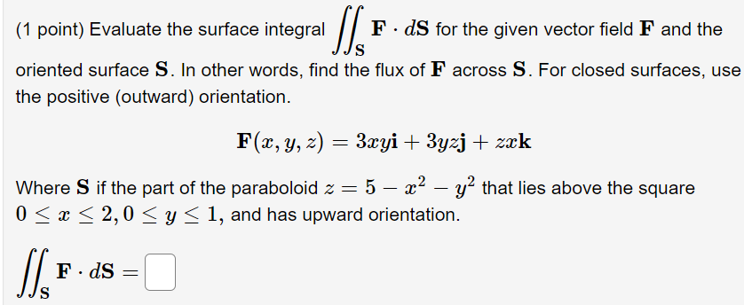 Solved 1 Point Evaluate The Surface Integral Le Fºds For 7123