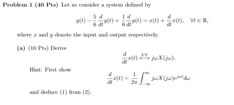 Solved Problem 1 (40 Pts) Let us consider a system defined | Chegg.com