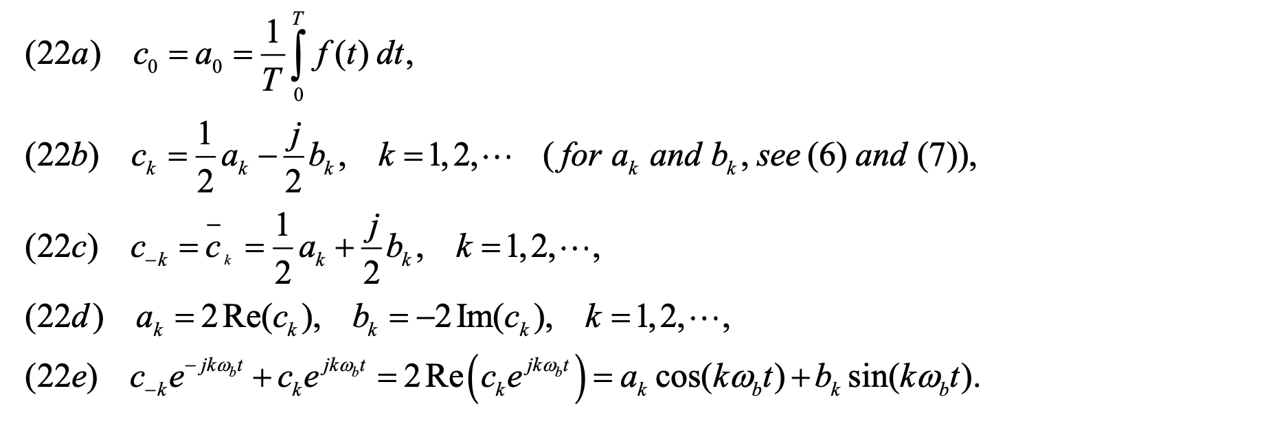 Solved (22a) c0=a0=T1∫0Tf(t)dt (22b) ck=21ak−2jbk,k=1,2,⋯( | Chegg.com