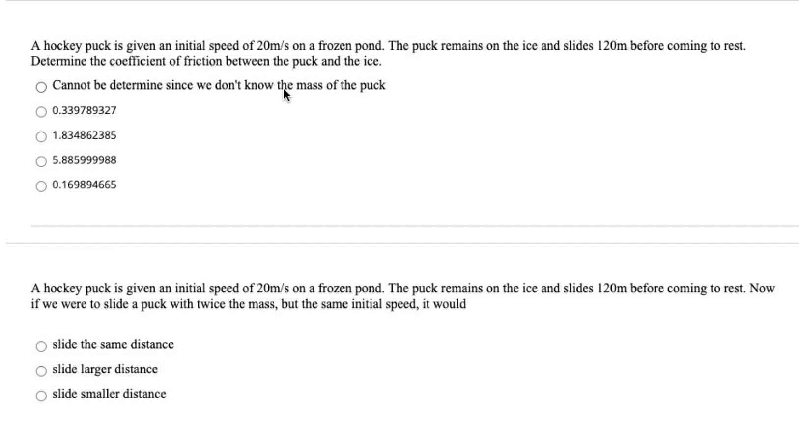 Solved A hockey puck is given an initial speed of 20m/s on a