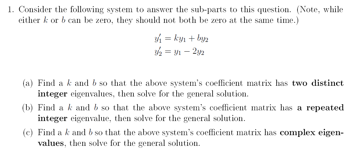 Solved 1. Consider The Following System To Answer The | Chegg.com