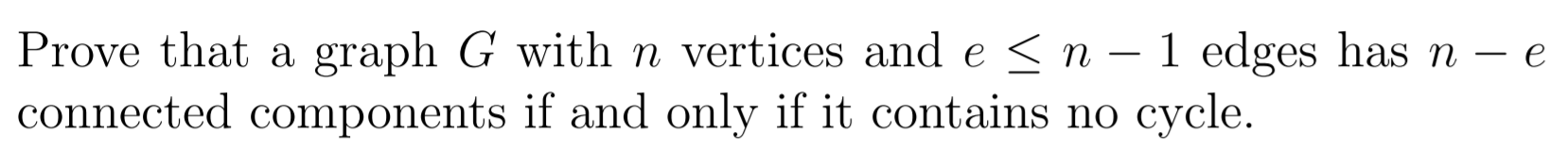 Solved Prove that a graph G with n vertices and e