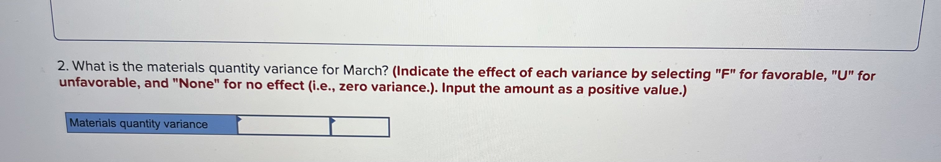 Solved 3. What is the materials price variance for March?