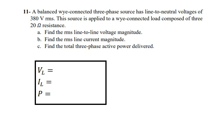 Solved 11- A balanced wye-connected three-phase source has | Chegg.com