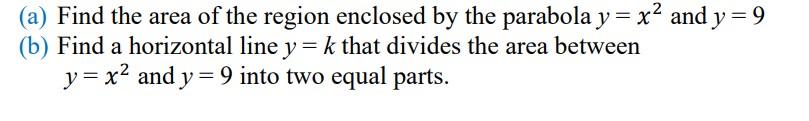 Solved = (a) Find the area of the region enclosed by the | Chegg.com