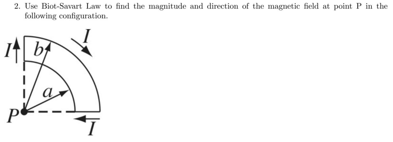 Solved 2 Use Biot Savart Law To Find The Magnitude And 