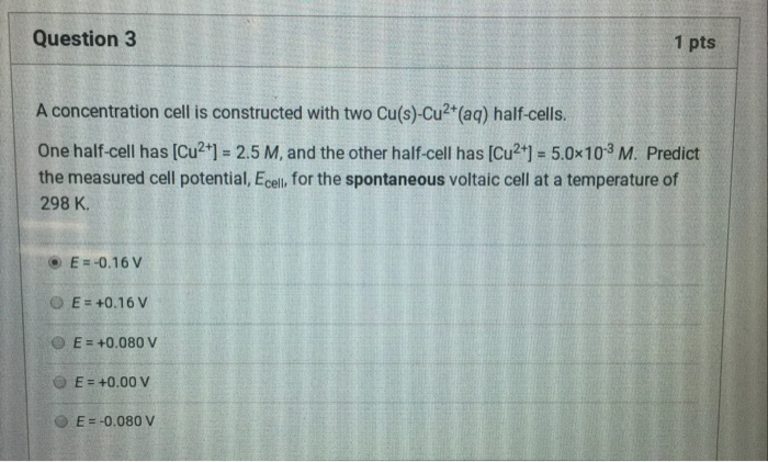 Solved Question 2 1 Pts Consider An Electrochemical Cell, | Chegg.com