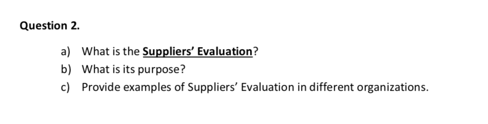 Solved Question 2. A) What Is The Suppliers' Evaluation? B) | Chegg.com