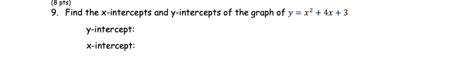 Solved 8 Pts 9 Find The X Intercepts And Y Intercepts Of Chegg Com