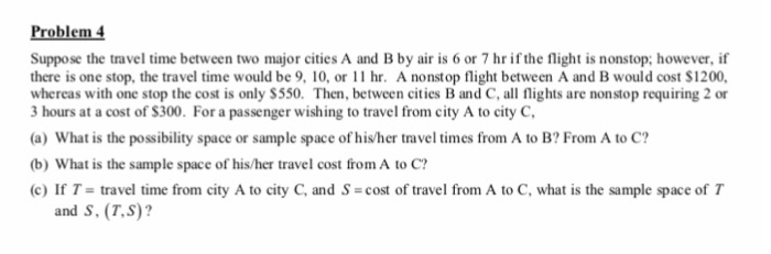Travel Time Problem Solved Problem 4 Suppose the travel time between two major | Chegg.com