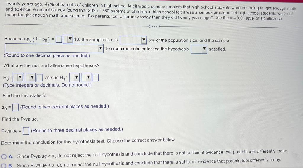 Solved Twenty years ago, 47% of parents of children in high | Chegg.com