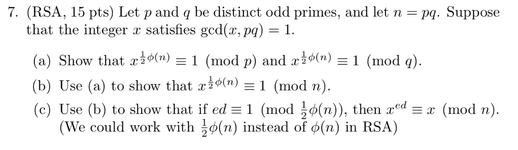 Solved 7. (RSA, 15 pts) Let p and q be distinct odd primes, | Chegg.com