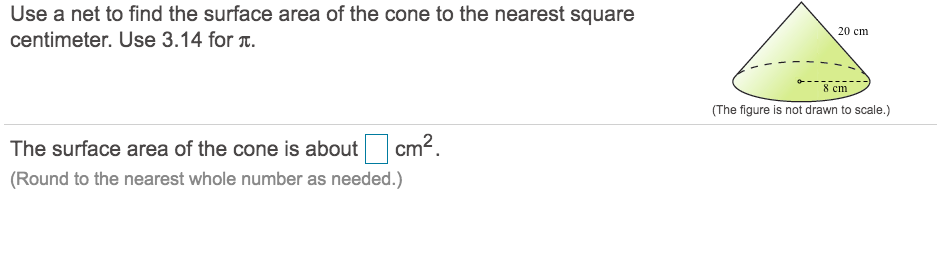 Solved Use a net to find the surface area of the cone to the | Chegg.com