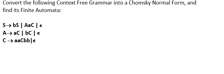 Solved Convert the following Context Free Grammar into a | Chegg.com