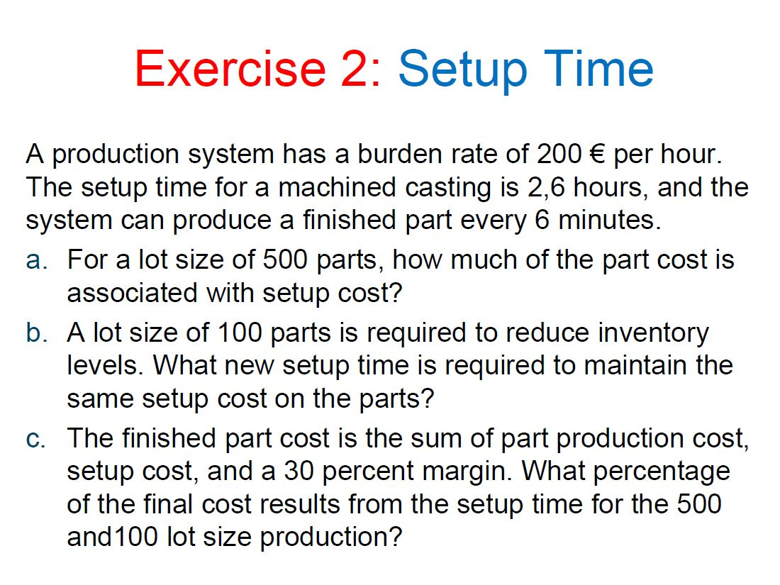 Solved Exercise 2: Setup Time A production system has a | Chegg.com