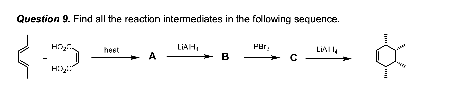 Solved Question 9. Find all the reaction intermediates in | Chegg.com