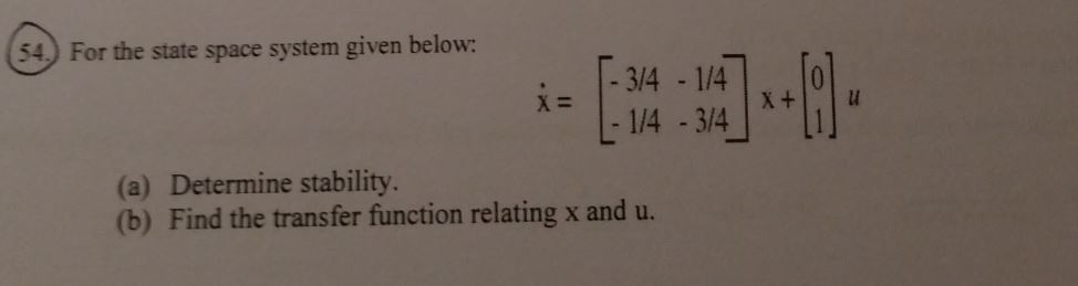 Solved For the state space system given below: (a) Determine | Chegg.com
