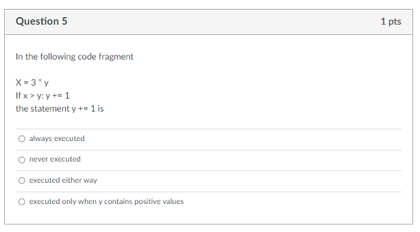 Solved Question 5 1 pts In the following code fragment X = | Chegg.com