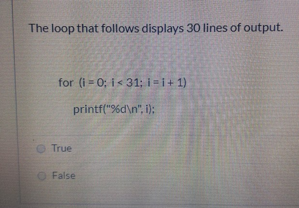 Solved The loop that follows displays 30 lines of output. | Chegg.com