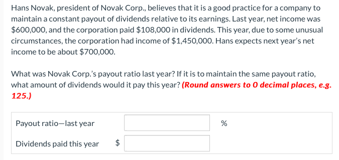 Solved Hans Novak, president of Novak Corp., believes that | Chegg.com