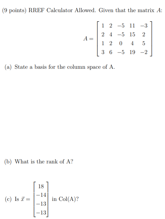 Solved 9 points RREF Calculator Allowed. Given that the Chegg