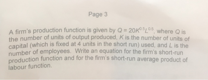 Solved Page 3 A firm's production function is given by Q = | Chegg.com