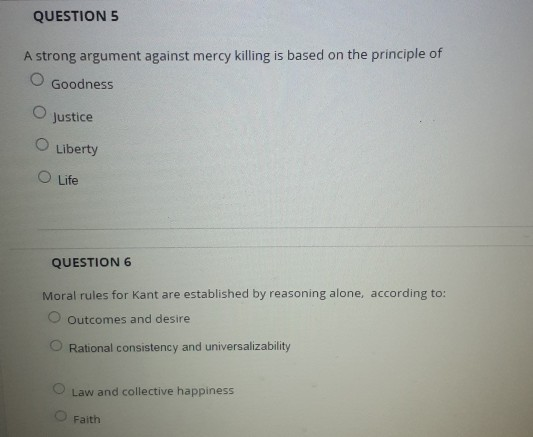 Solved QUESTION 5 A strong argument against mercy killing is | Chegg.com