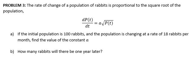 Solved PROBLEM 3: The rate of change of a population of | Chegg.com
