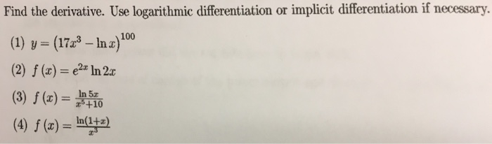 Solved Find the derivative. Use logarithmic differentiation | Chegg.com