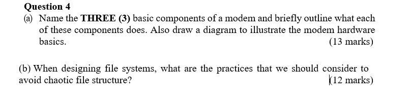 Solved Question 4 (a) Name the THREE (3) basic components of | Chegg.com