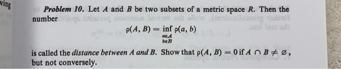 Solved Problem 10. Let A and B be two subsets of a metric | Chegg.com