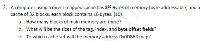 Solved 3. A computer using a direct mapped cache has 220 | Chegg.com
