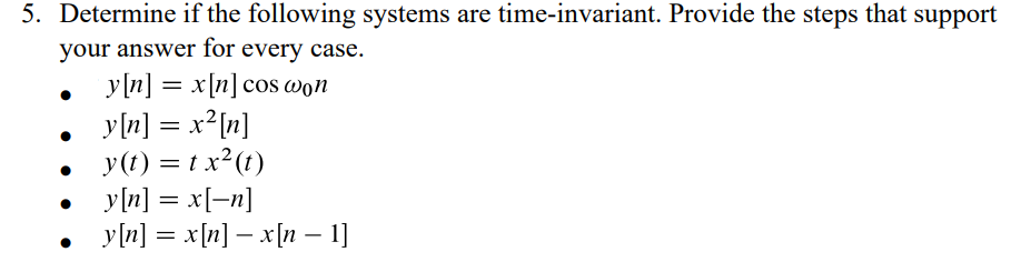 Solved = 5. Determine if the following systems are | Chegg.com