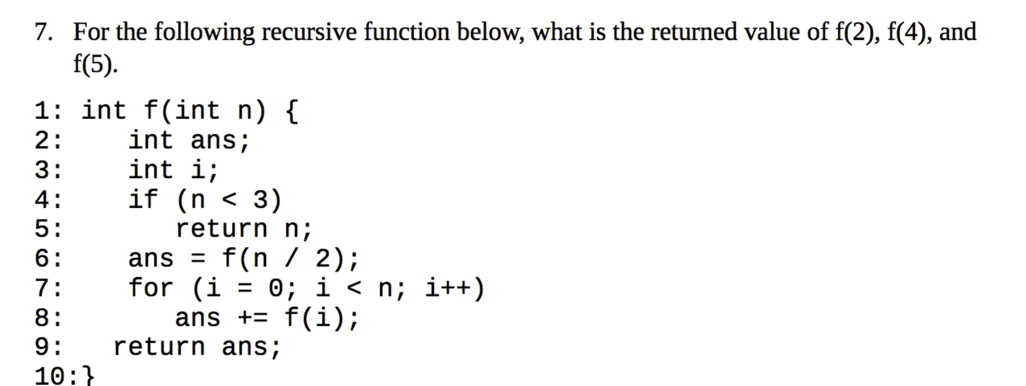 Solved ovo AWN 7. For the following recursive function | Chegg.com