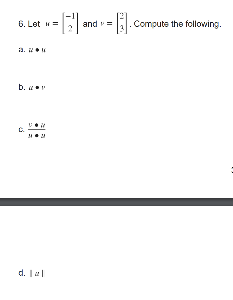 Solved 6. Let u=[−12] and v=[23]. Compute the following. a. | Chegg.com