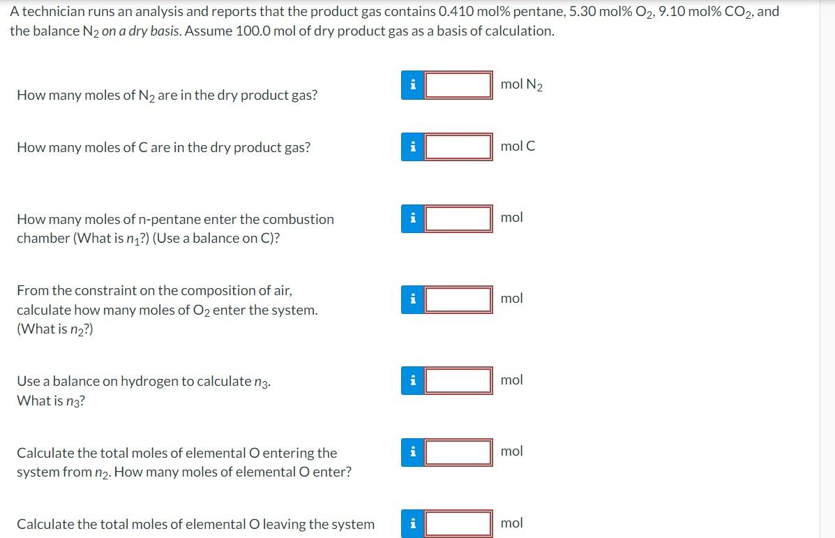 A technician runs an analysis and reports that the product gas contains \( 0.410 \mathrm{~mol} \% \) pentane, \( 5.30 \mathrm