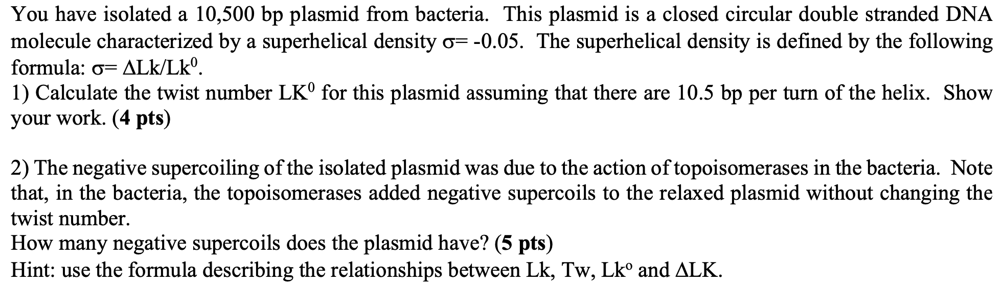 Solved You have isolated a 10,500 bp plasmid from bacteria. | Chegg.com