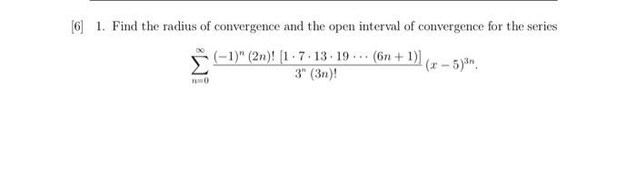 Solved 1 Find The Radius Of Convergence And The Open Int Chegg Com