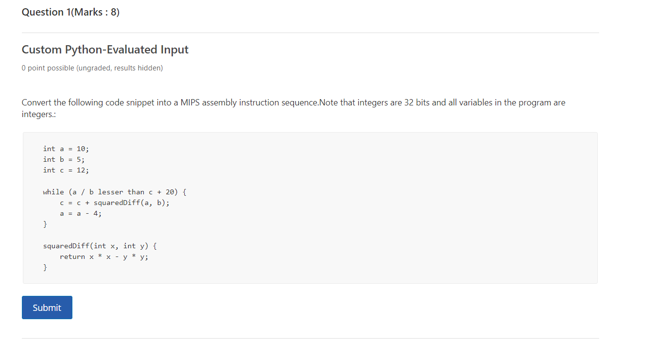 Solved Question 1(Marks : 8) Custom Python-Evaluated Input 0 | Chegg.com
