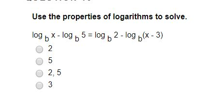 Solved Use The Properties Of Logarithms To Solve. Log B | Chegg.com