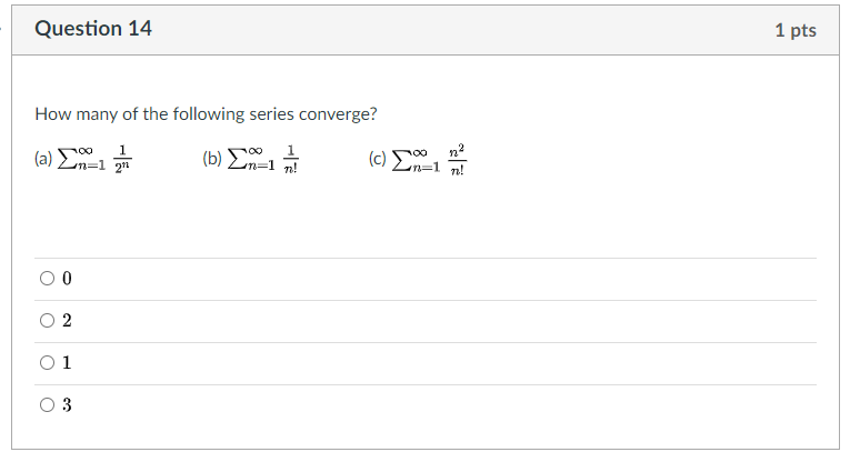 Solved Question 14 1 pts How many of the following series | Chegg.com