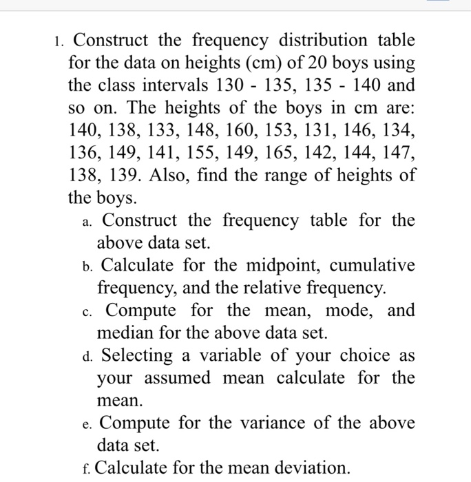 Solved 1. Construct The Frequency Distribution Table For The | Chegg.com