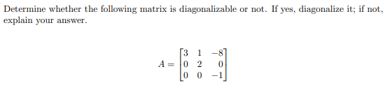 Solved Determine whether the following matrix is | Chegg.com