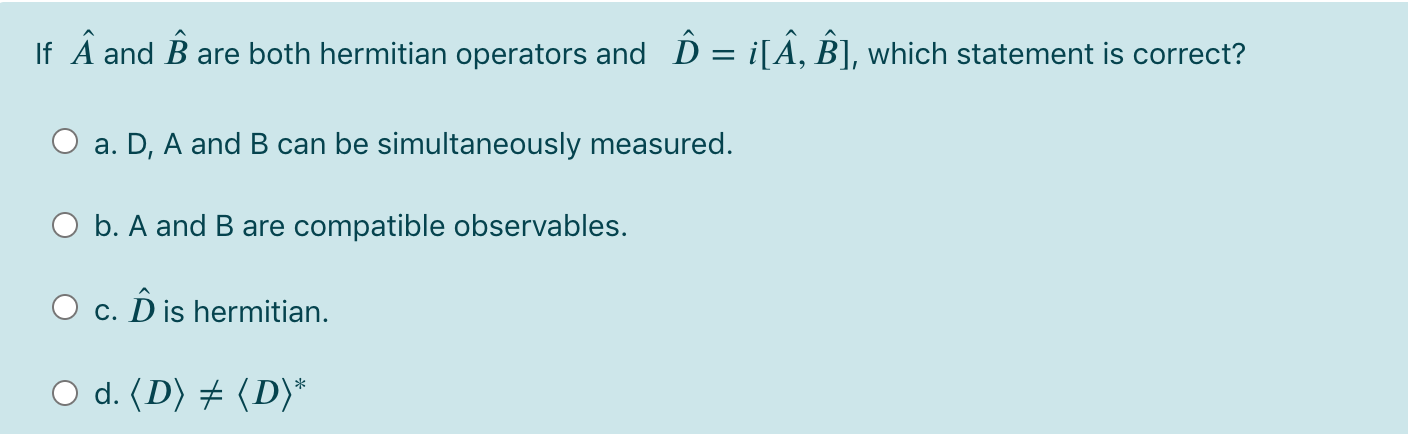 Solved If A And E Are Both Hermitian Operators And O I Chegg Com