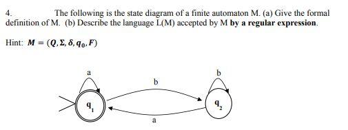 Solved 4. The following is the state diagram of a finite | Chegg.com